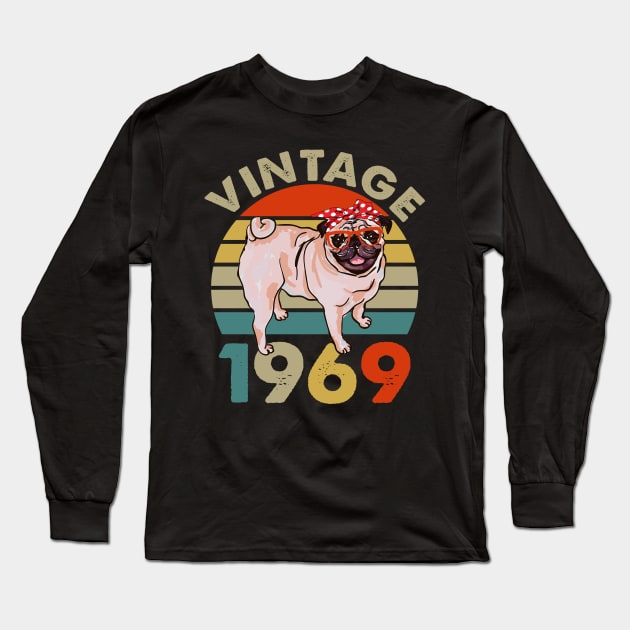 Vintage 50th Birthday Pug Shirt Pug Dog Vintage 1969 Classic Long Sleeve T-Shirt by Simpsonfft